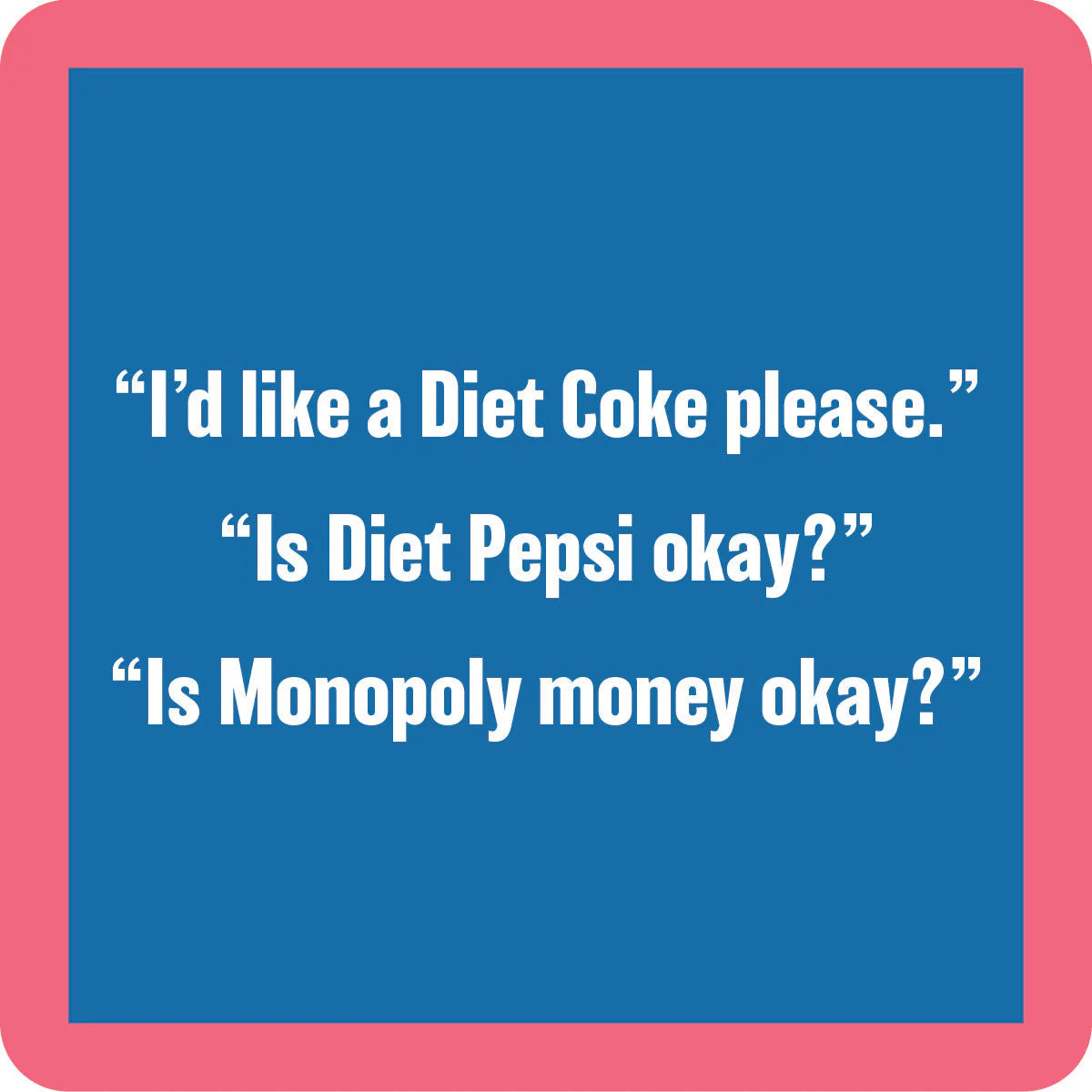 Coaster: Diet Coke