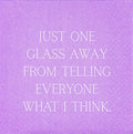 Just One Glass Away Cocktail Napkins