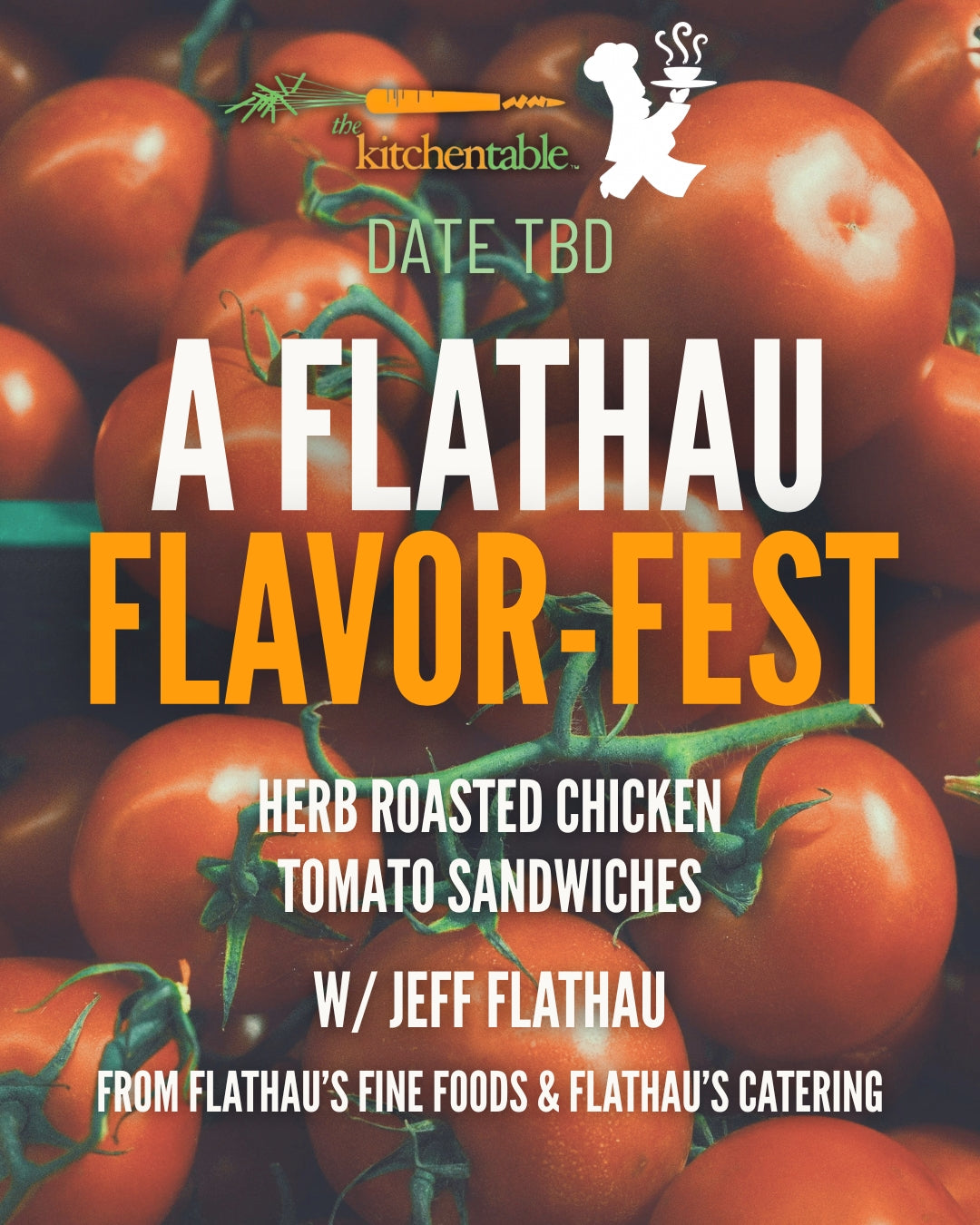 Date TBD: A Flathau Flavor-fest! w/ Flathau Catering's Jeff Flathau