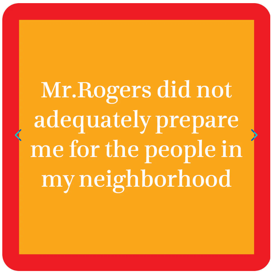 Coaster : Mr. Rogers