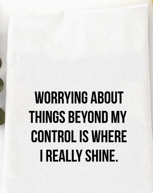 Worrying About Things Tea Towel