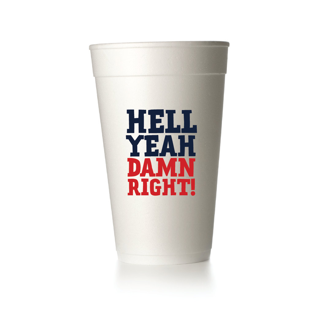 Hell Yeah Damn Right Cups
